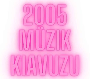 2005 Muzik Kilavuzu