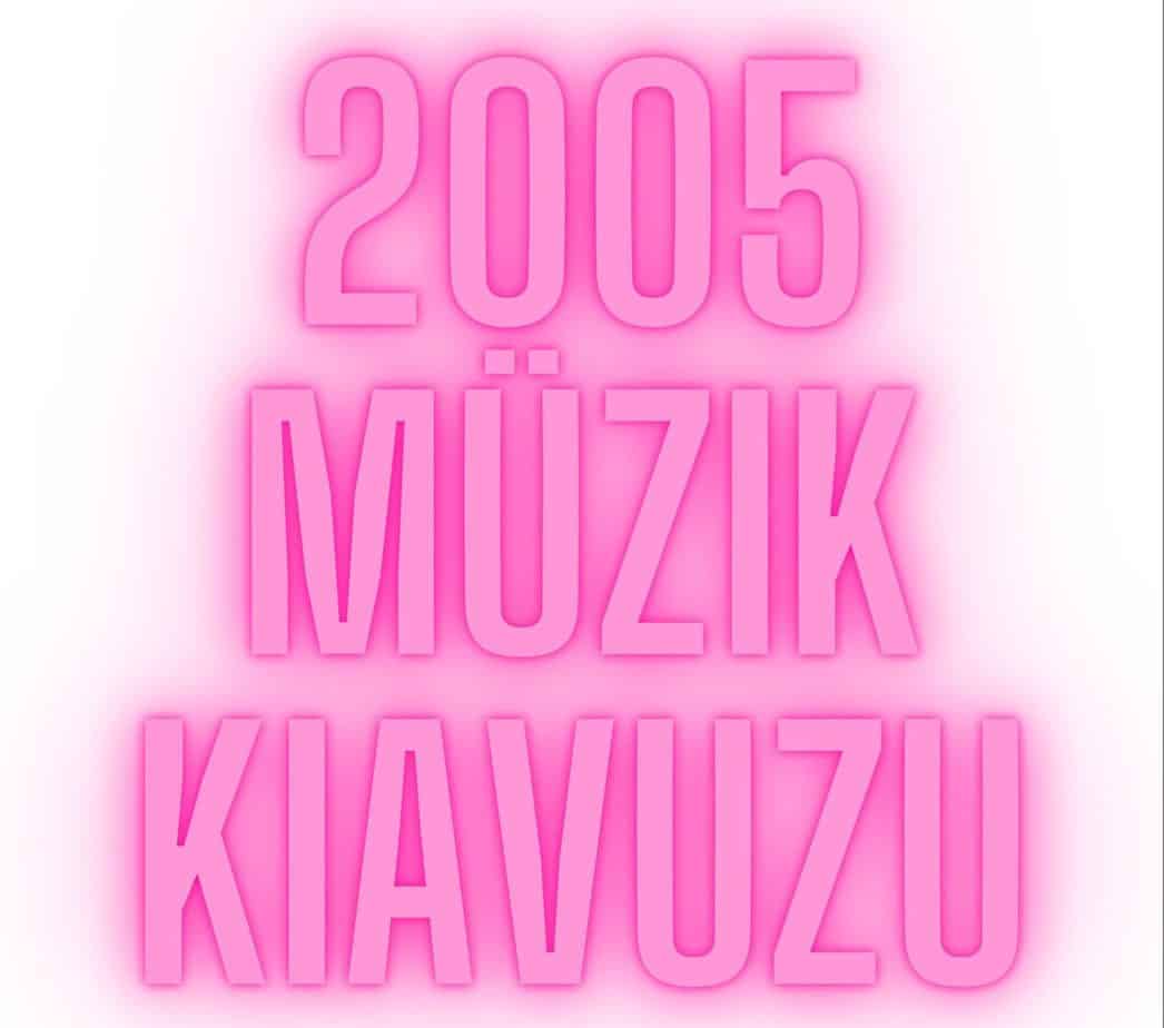 2005 Muzik Kilavuzu
