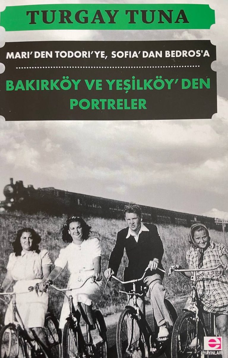 Portrays From Bakırköy and Yeşilköy: A Journey Through Istanbul’s Cultural Heritage and History” – A Book Review